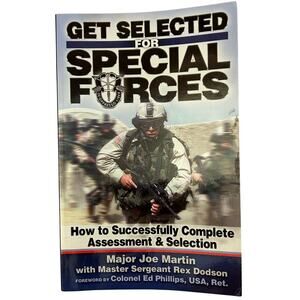 Get Selected! for Special Forces: How to Successfully Train for and Compl - Good